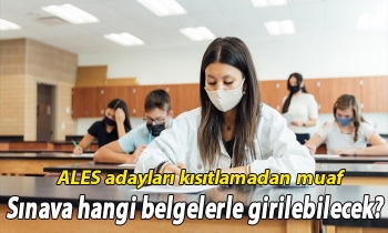 ALES adayları kısıtlamadan muaf! Sınava hangi belgelerle girilebilecek?