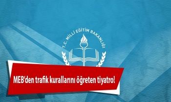 MEB’den trafik kurallarını öğreten tiyatro!