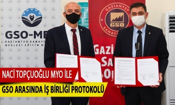 Naci Topçuoğlu MYO ile GSO arasında iş birliği protokolü