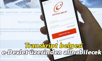Transkript belgesi e-Devlet üzerinden alınabilecek