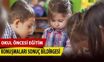 Okul Öncesi Eğitim Konuşmaları sonuç bildirgesi