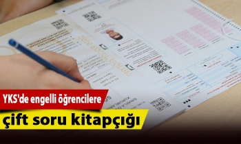 YKS'de engelli öğrencilere çift soru kitapçığı
