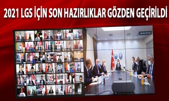 2021 LGS için son hazırlıklar gözden geçirildi