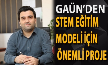 GAÜN’den stem eğitim modeli için önemli proje