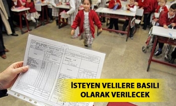 İsteyen velilere basılı olarak verilecek