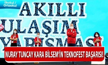 Nuray Tuncay Kara Bilsem’in, TEKNOFEST başarısı!