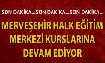 Merveşehir Halk Eğitim Merkezi kurslarına devam ediyor