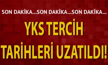 YKS tercih tarihleri uzatıldı
