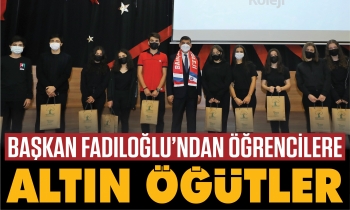 Başkan Fadıloğlu’ndan öğrencilere altın öğütler
