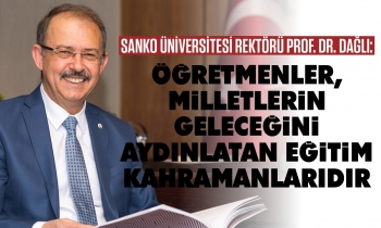 SANKO Üniversitesi Rektörü Prof. Dr. Dağlı’nın öğretmenler günü mesajı