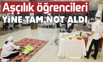 Aşçılık öğrencileri yine tam not aldı
