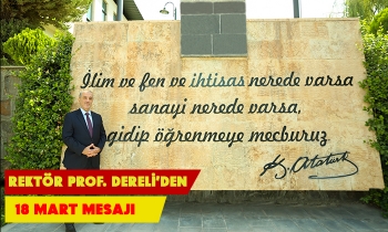 Rektör Prof. Dereli’den 18 Mart Mesajı