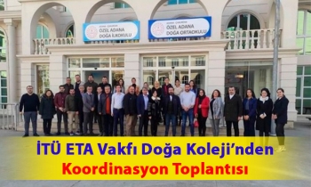 İTÜ ETA VAKFI DOĞA KOLEJİ'NDEN KOORDİNASYON TOPLANTISI