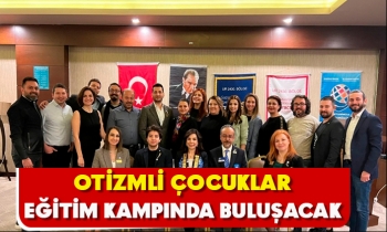 Otizmli çocuklar eğitim kampında buluşacak