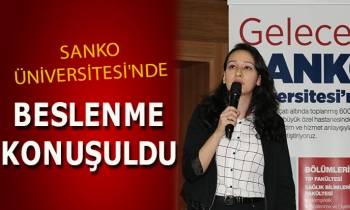 SANKO ÜNİVERSİTESİ'NDE BESLENME KONUŞULDU