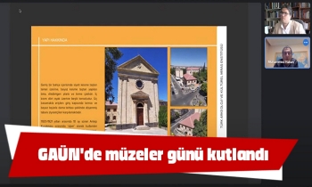 GAÜN'de müzeler günü kutlandı