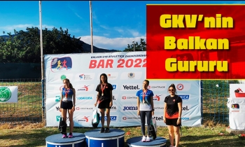 GKV’nin Balkan Gururu