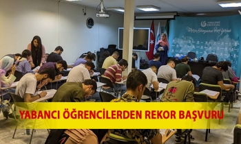 YABANCI ÖĞRENCİLERDEN REKOR BAŞVURU