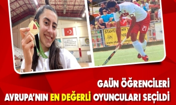 GAÜN ÖĞRENCİLERİ AVRUPA’NIN EN DEĞERLİ OYUNCULARI SEÇİLDİ