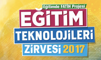 FATİH Projesi Eğitim Teknolojileri Zirvesi Ankara’da başlıyor
