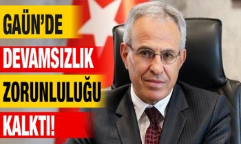 GAÜN’de devamsızlık zorunluluğu kalktı!