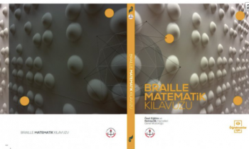 "Braille matematik kılavuzu" görme engelli öğrencilere ışık olacak
