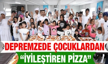 Depremzede çocuklardan “İyileştiren Pizza”