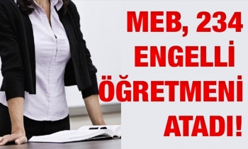 MEB, 234 engelli öğretmeni atadı!