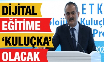 Dijital eğitime ‘kuluçka’ olacak