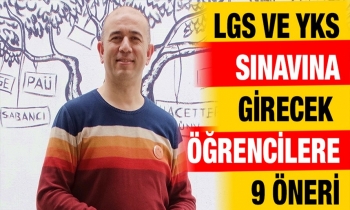 LGS ve YKS Sınavına Girecek Öğrencilere 9 Öneri