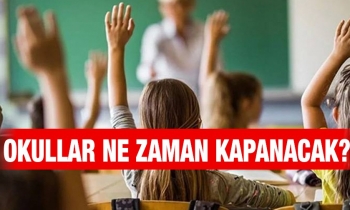 Okullar ne zaman kapanacak?