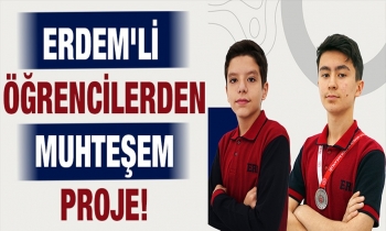 Erdem'li öğrencilerden muhteşem proje!